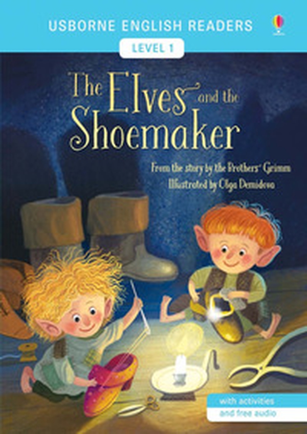 The elves and the shoemaker from the story by the brothers Grimm. Level 1 - Librerie.coop The elves and the shoemaker from the story by the brothers Grimm. Level 1 - Librerie.coop