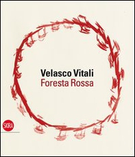 Velasco Vitali. Foresta rossa - Librerie.coop