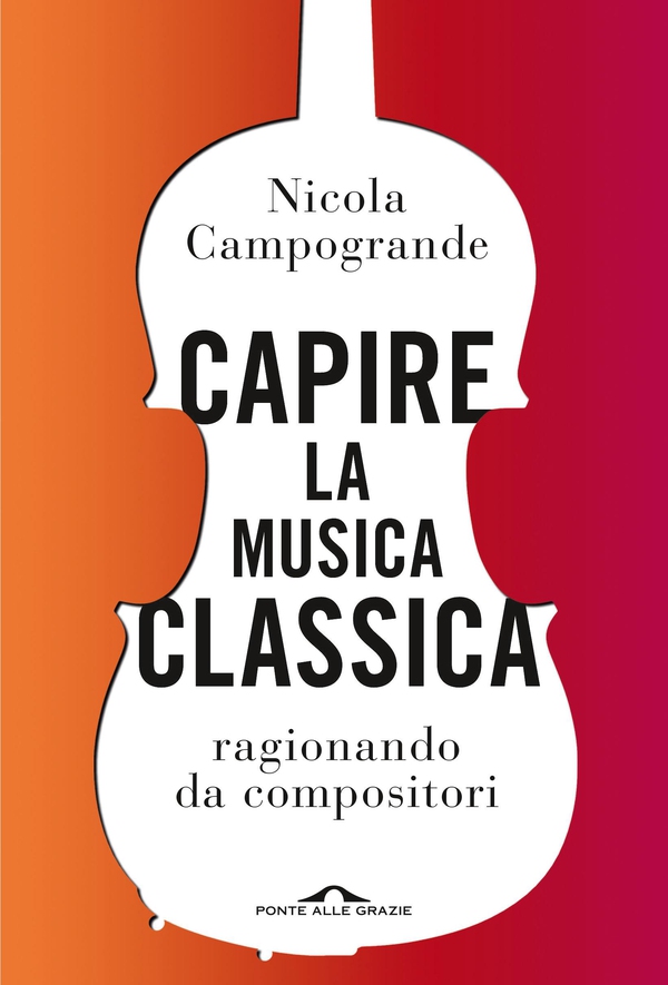 Capire la musica classica - Librerie.coop Capire la musica classica - Librerie.coop
