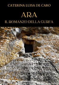 Ara. Il romanzo della Gurfa - Librerie.coop