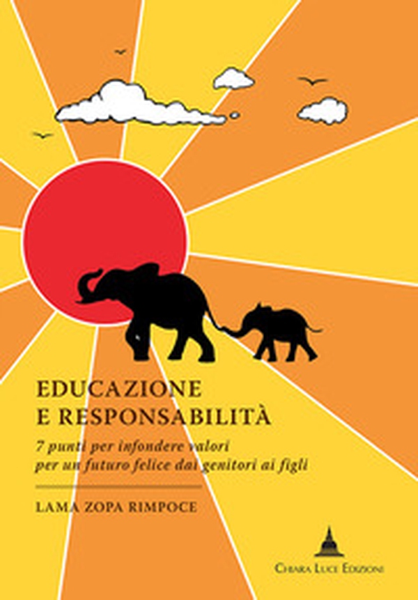 Educazione e responsabilità. 7 punti per infondere valori per un futuro felice dai genitori ai figli - Librerie.coop Educazione e responsabilità. 7 punti per infondere valori per un futuro felice dai genitori ai figli - Librerie.coop