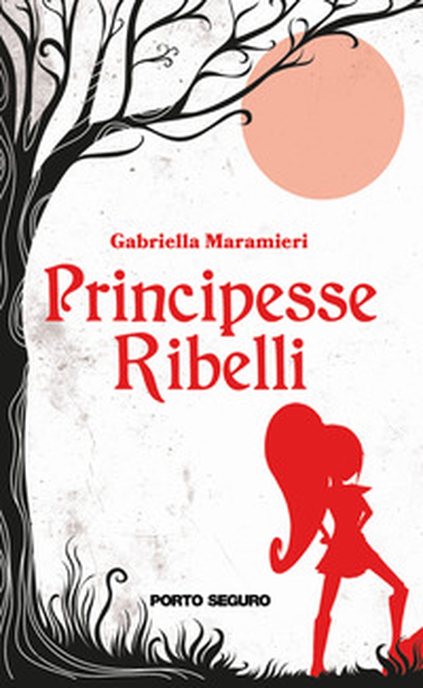 Principesse ribelli - Librerie.coop Principesse ribelli - Librerie.coop