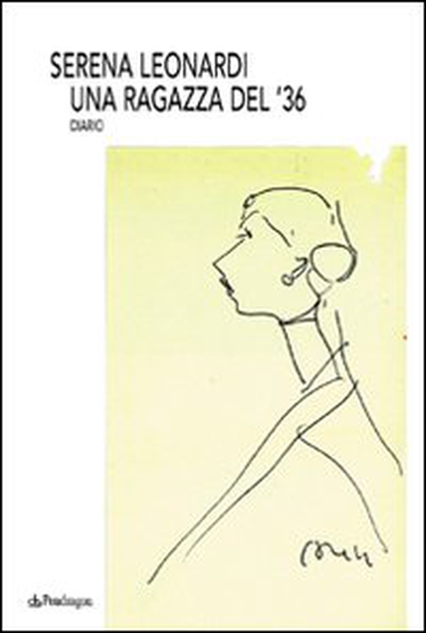 Una ragazza del '36. Diario - Librerie.coop Una ragazza del '36. Diario - Librerie.coop