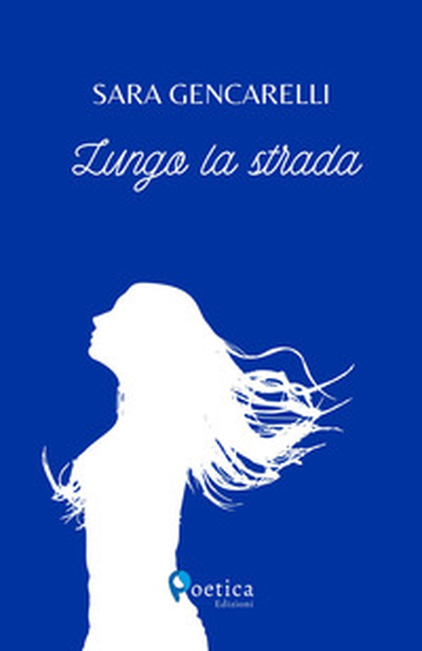 Lungo la strada - Librerie.coop Lungo la strada - Librerie.coop