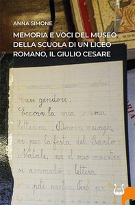 Memoria e voci del Museo della Scuola di un liceo romano, il Giulio Cesare - Librerie.coop