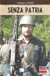 Senza patria. Con la San Marco in Liguria e sulla linea gotica 1944-1945 - Librerie.coop