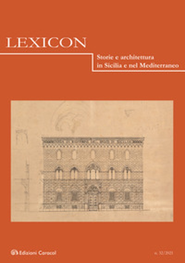 Lexicon. Storie e architettura in Sicilia e nel Mediterraneo - Vol. 32 - Librerie.coop Lexicon. Storie e architettura in Sicilia e nel Mediterraneo - Vol. 32 - Librerie.coop