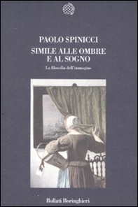 Simile alle ombre e al sogno. La filosofia dell'immagine - Librerie.coop Simile alle ombre e al sogno. La filosofia dell'immagine - Librerie.coop