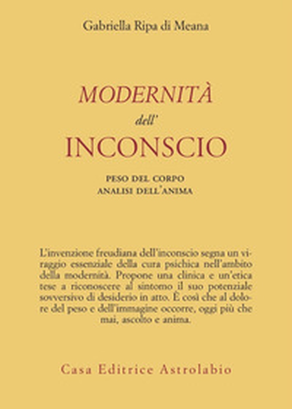Modernità dell'inconscio. Peso del corpo analisi dell'anima - Librerie.coop Modernità dell'inconscio. Peso del corpo analisi dell'anima - Librerie.coop