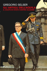 Gli artigli dell'aquila. Il colpo di Stato contro Allende - Librerie.coop