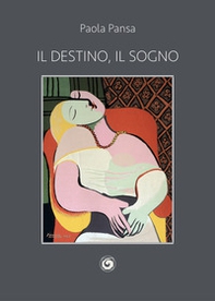 Il destino, il sogno - Librerie.coop