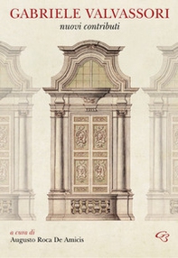 Gabriele Valvassori. Nuovi contributi - Librerie.coop