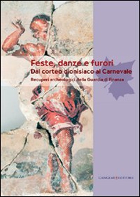 Feste, danze e furori. Dal corteo dionisiaco al carnevale. Recuperi archeologici della Guardia di Finanza - Librerie.coop Feste, danze e furori. Dal corteo dionisiaco al carnevale. Recuperi archeologici della Guardia di Finanza - Librerie.coop