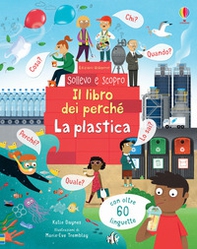 La plastica. Il libro dei perché - Librerie.coop