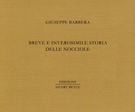 Breve e inverosimile storia delle nocciole - Librerie.coop