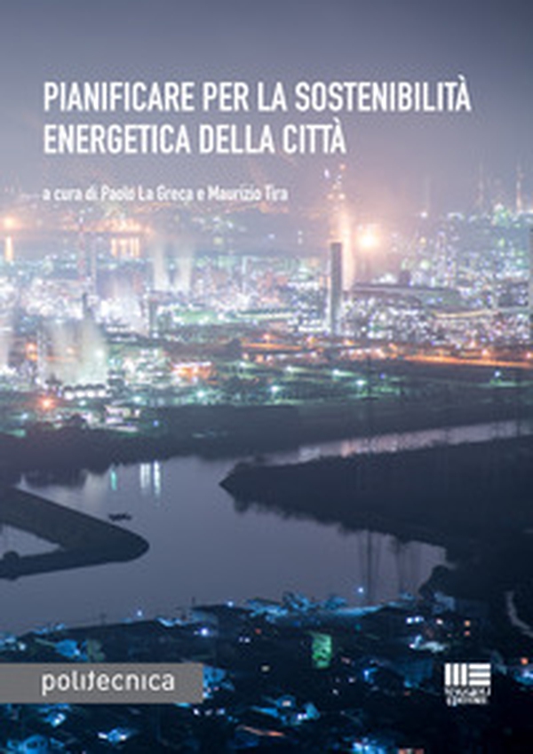 Pianificare per la sostenibilità energetica della città - Librerie.coop Pianificare per la sostenibilità energetica della città - Librerie.coop