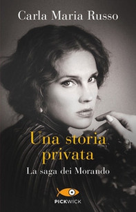 Una storia privata. La saga dei Morando - Librerie.coop Una storia privata. La saga dei Morando - Librerie.coop