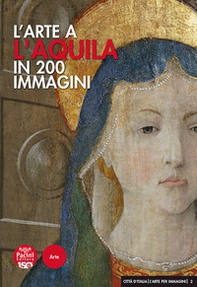 L'arte a L'Aquila in 200 immagini - Librerie.coop