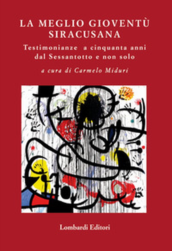 La meglio gioventù. Testimonianze a cinquanta anni dal Sessantotto e non solo - Librerie.coop La meglio gioventù. Testimonianze a cinquanta anni dal Sessantotto e non solo - Librerie.coop