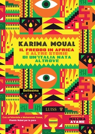 Il freddo in Africa e altre storie di un'Italia nata altrove - Librerie.coop