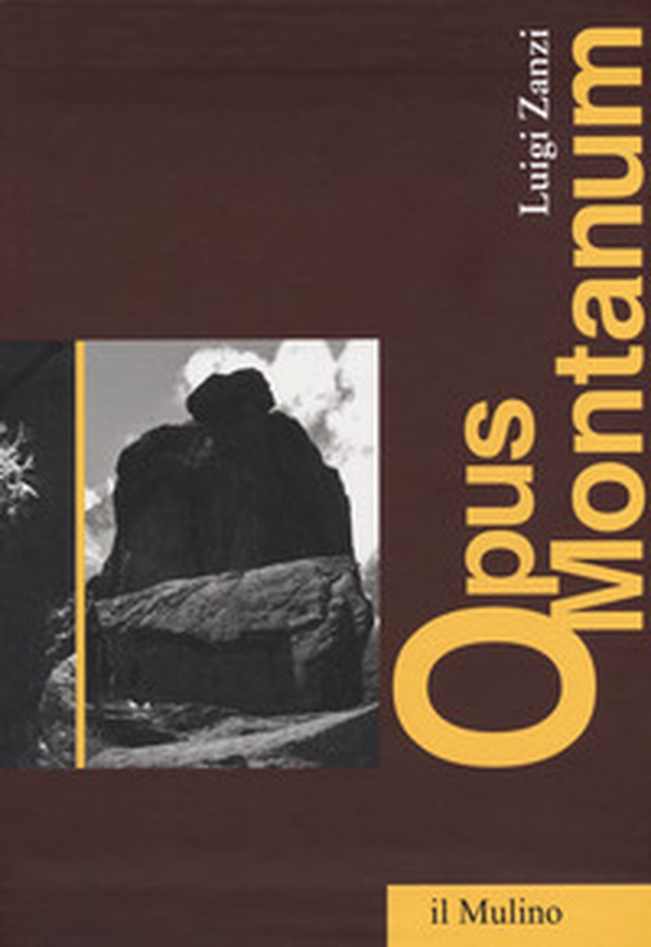 Opus montanum. Scritti sulla montagna - Librerie.coop Opus montanum. Scritti sulla montagna - Librerie.coop