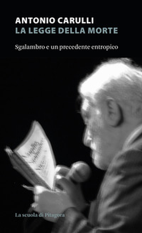 La legge della morte. Sgalambro e un precedente entropico - Librerie.coop La legge della morte. Sgalambro e un precedente entropico - Librerie.coop