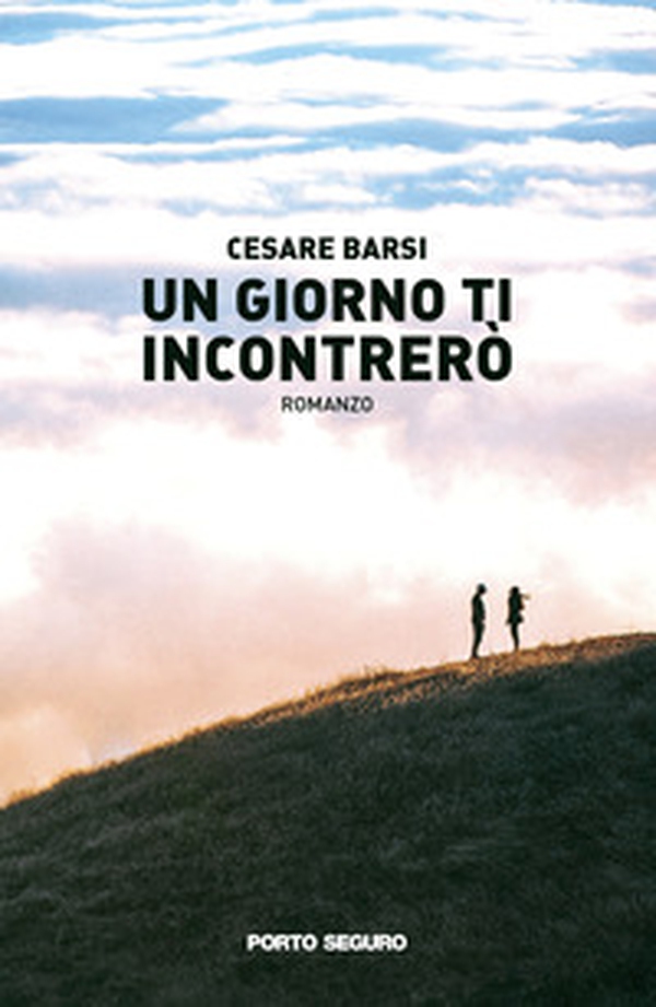 Un giorno ti incontrerò - Librerie.coop Un giorno ti incontrerò - Librerie.coop