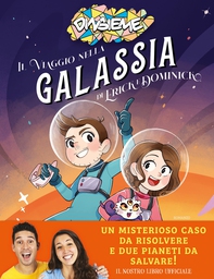 Il viaggio nella galassia di Erick e Dominick - Librerie.coop
