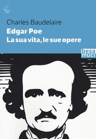 Edgar Allan Poe. La sua vita, le sue opere - Librerie.coop Edgar Allan Poe. La sua vita, le sue opere - Librerie.coop