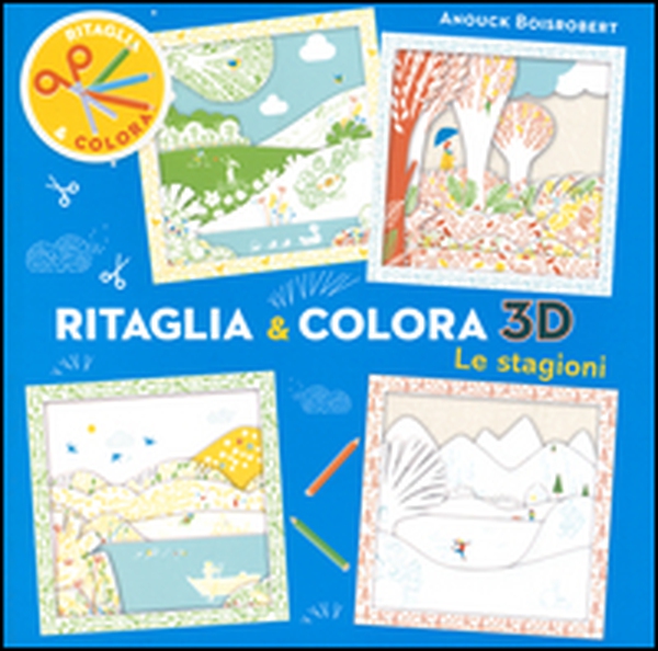 Le stagioni. Ritaglia & colora 3D - Librerie.coop Le stagioni. Ritaglia & colora 3D - Librerie.coop