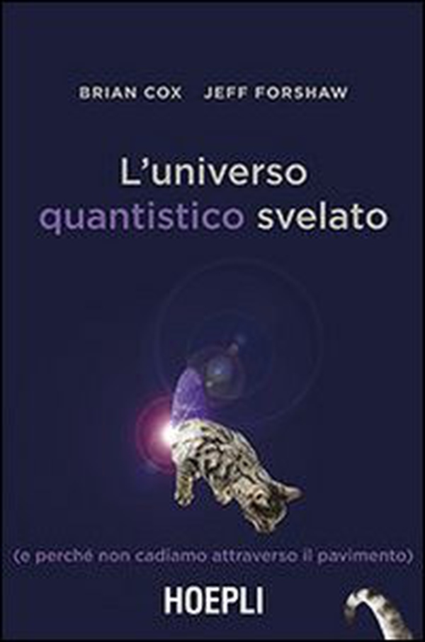 L'universo quantistico svelato (e perché non cadiamo attraverso il pavimento) - Librerie.coop L'universo quantistico svelato (e perché non cadiamo attraverso il pavimento) - Librerie.coop