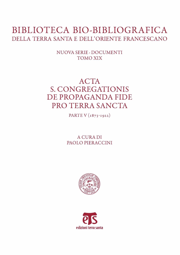 Acta S. Congregationis de Propaganda Fide pro Terra Sancta (parte V) - Librerie.coop Acta S. Congregationis de Propaganda Fide pro Terra Sancta (parte V) - Librerie.coop
