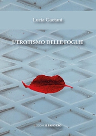 L'erotismo delle foglie - Librerie.coop