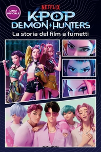 KPop Demon Hunters. La storia del film a fumetti. Libro ufficiale - Librerie.coop