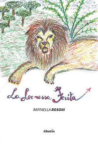 La leonessa ferita - Librerie.coop