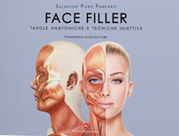 Face filler. Tavole anatomiche e tecniche iniettive - Librerie.coop Face filler. Tavole anatomiche e tecniche iniettive - Librerie.coop