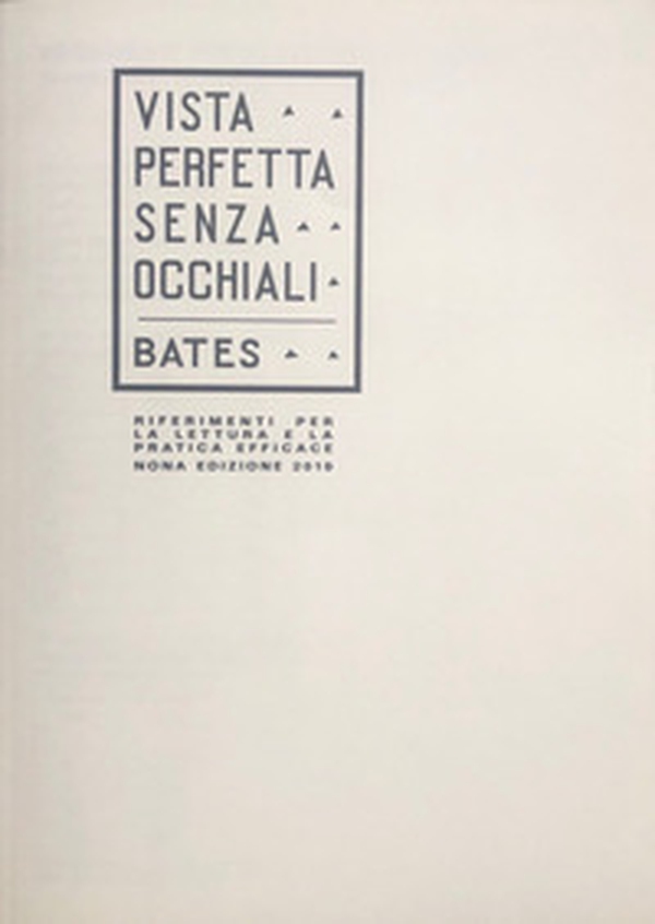 Riferimenti per la lettura e la pratica efficace di «Vista perfetta senza occhiali» - Librerie.coop Riferimenti per la lettura e la pratica efficace di «Vista perfetta senza occhiali» - Librerie.coop