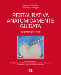 Restaurativa anatomicamente guidata nei settori posteriori - Librerie.coop