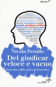 Del giudicar veloce e vacuo. Metacritica della critica gastronomica - Librerie.coop