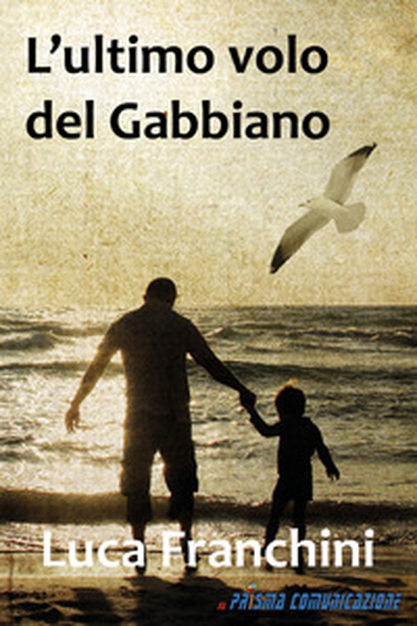L'ultimo volo del gabbiano - Librerie.coop L'ultimo volo del gabbiano - Librerie.coop