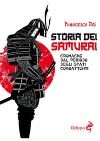 Storia dei samurai. Cronache dal periodo degli Stati combattenti - Librerie.coop