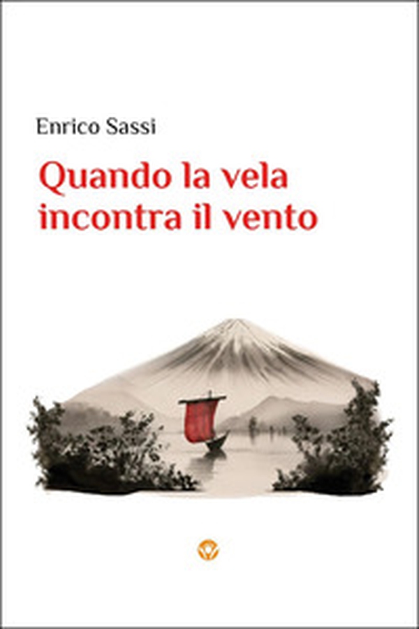 Quando la vela incontra il vento - Librerie.coop Quando la vela incontra il vento - Librerie.coop