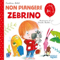 Non piangere Zebrino - Librerie.coop