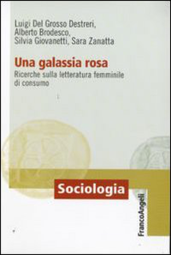Una galassia rosa. Ricerche sulla letteratura femminile di consumo - Librerie.coop Una galassia rosa. Ricerche sulla letteratura femminile di consumo - Librerie.coop