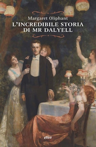 L'incredibile storia di Mr. Dalyell - Librerie.coop