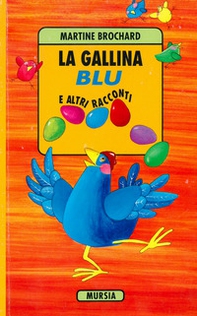 La gallina blu e altri racconti - Librerie.coop La gallina blu e altri racconti - Librerie.coop