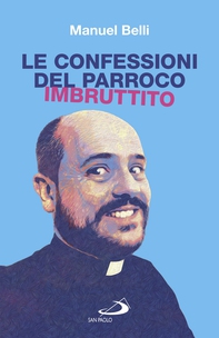 Le confessioni del parroco imbruttito - Librerie.coop