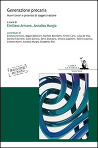 Generazione precaria. Nuovi lavori e processi di soggettivazione - Librerie.coop