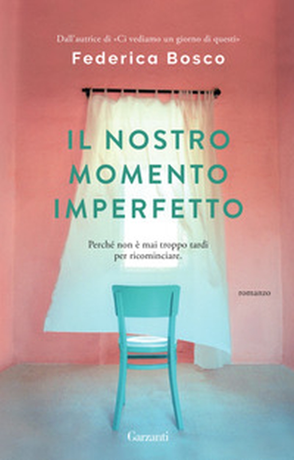 Il nostro momento imperfetto - Librerie.coop Il nostro momento imperfetto - Librerie.coop