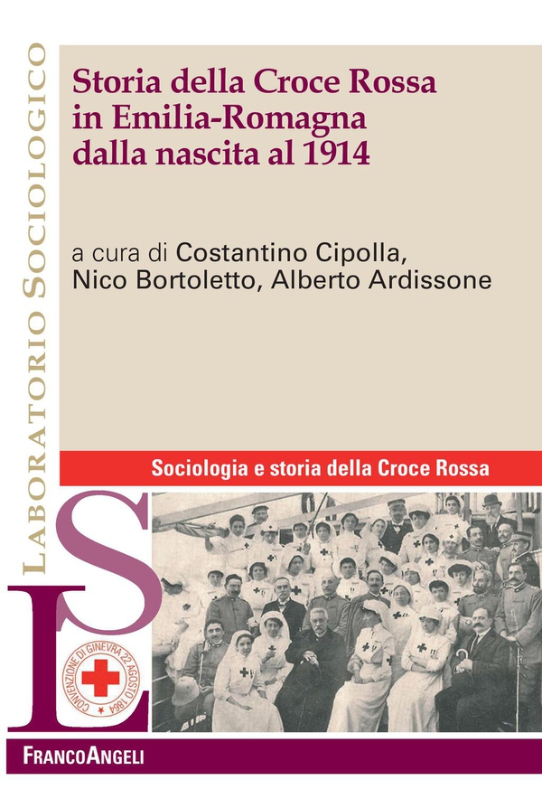 Storia della Croce Rossa in Emilia Romagna dalla nascita al 1914 - Librerie.coop Storia della Croce Rossa in Emilia Romagna dalla nascita al 1914 - Librerie.coop